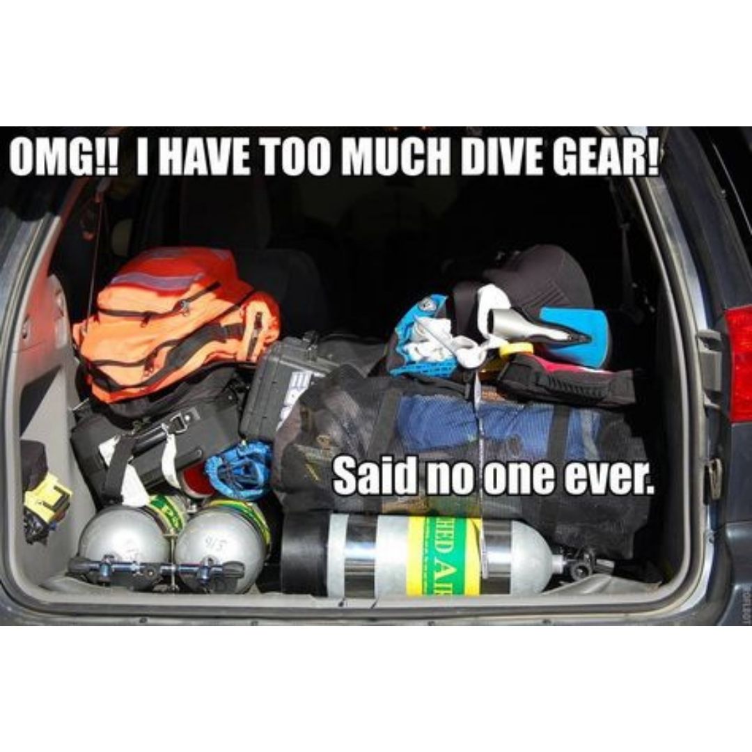 Never enough dive gear scuba diving meme